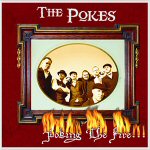 Poking The Fire - The Pokes 2007