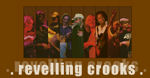 The Revelling Crooks