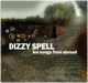 Dizzy Spell Cover ten songs from abroad 2007