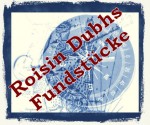 Roisin Dubhs Fundstücke