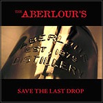 The Aberlour's - Save The Last Drop