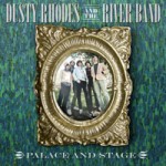 Dusty Rhodes and The River Band - Palace Stage
