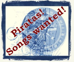 Piratas! Songs Wanted!