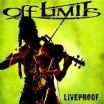 Off Limits ~ liveproof (2008)