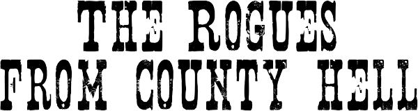 Schriftzug The Rogues From County Hell Schriftzug The Rogues From County Hell